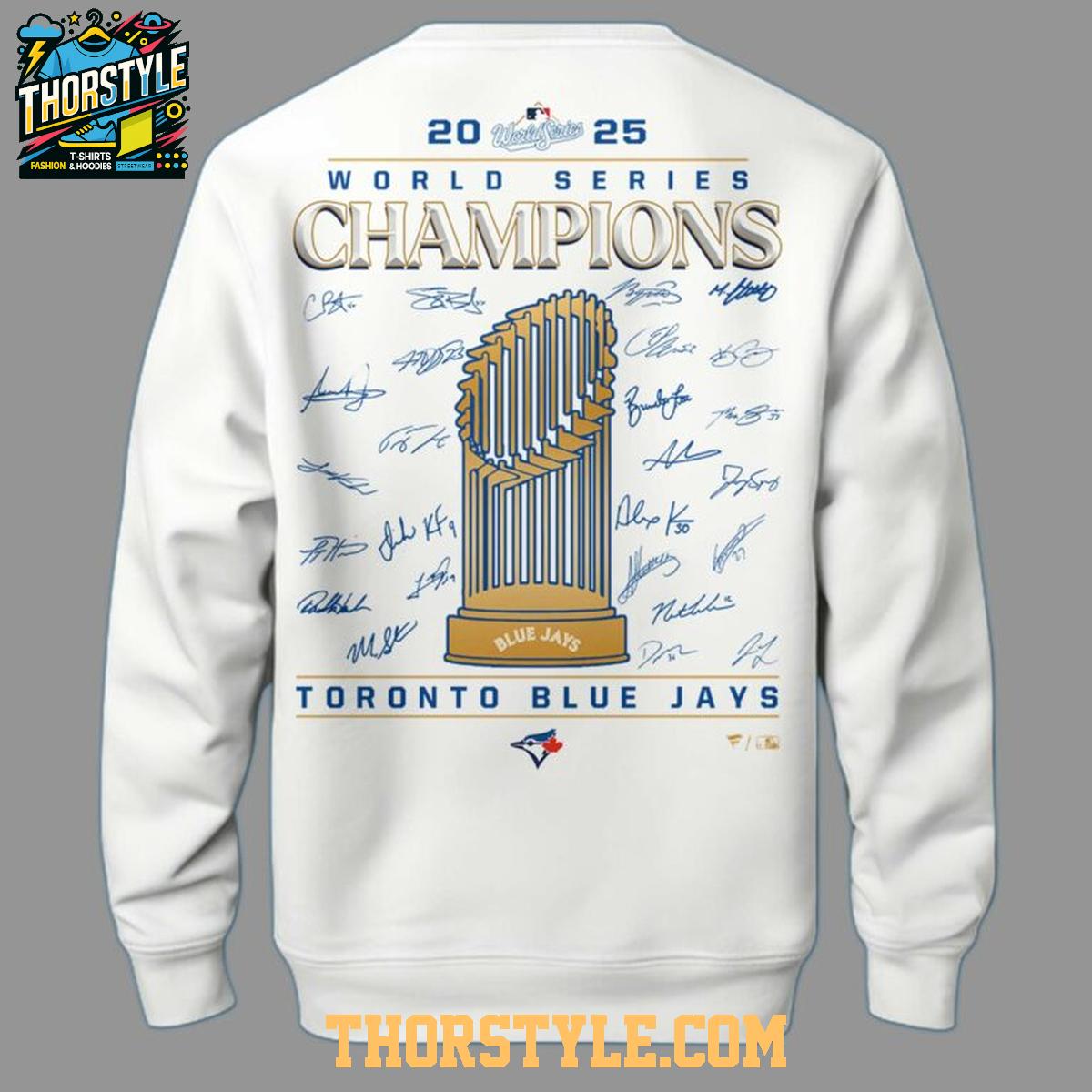 Toronto Blue Jays 2025 World Series Champions Champs Hoodie T-Shirt Toronto Blue Jays 2025 World Series Champions Champs Hoodie T-Shirt