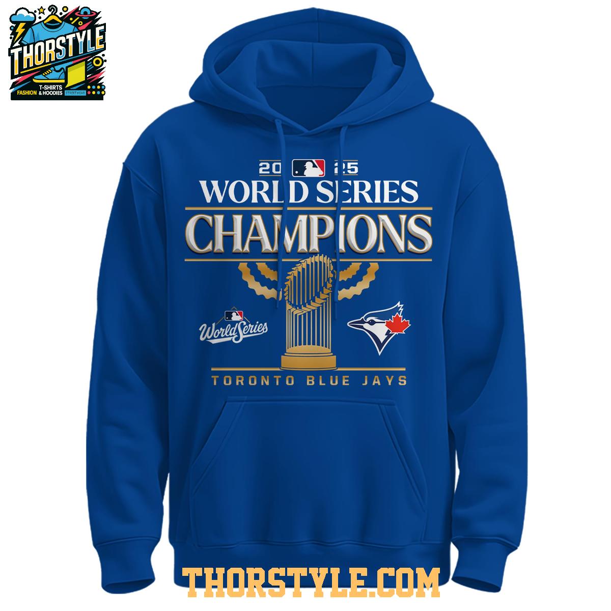 Toronto Blue Jays Champions Of World Series 2025 Hoodie T-Shirt Toronto Blue Jays Champions Of World Series 2025 Hoodie T-Shirt