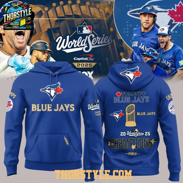 Toronto Blue Jays World Series 2025 I Want It I Get It Hoodie T-Shirt