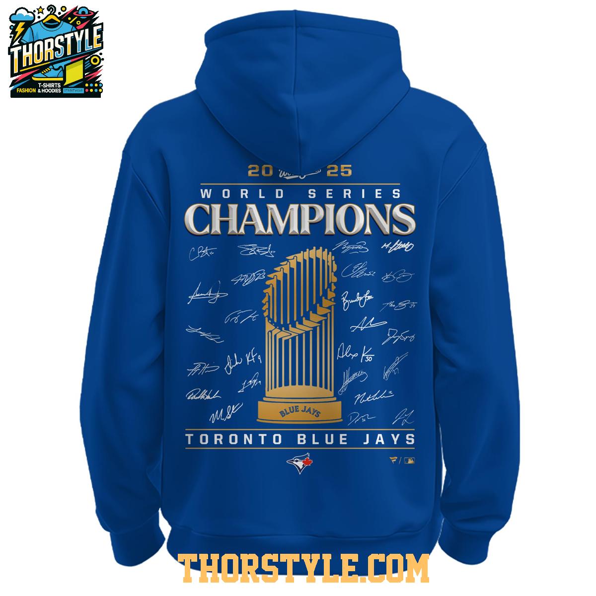 Toronto Blue Jays World Series Champions 2025 Blue Hoodie T-Shirt Toronto Blue Jays World Series Champions 2025 Blue Hoodie T-Shirt