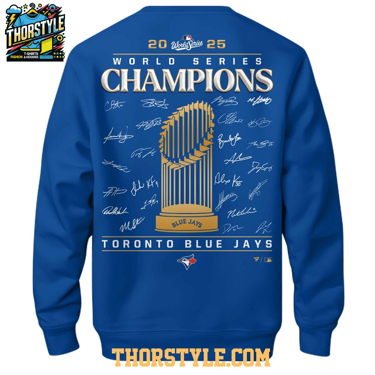 Toronto Blue Jays World Series Champions 2025 Blue Hoodie T-Shirt Toronto Blue Jays World Series Champions 2025 Blue Hoodie T-Shirt
