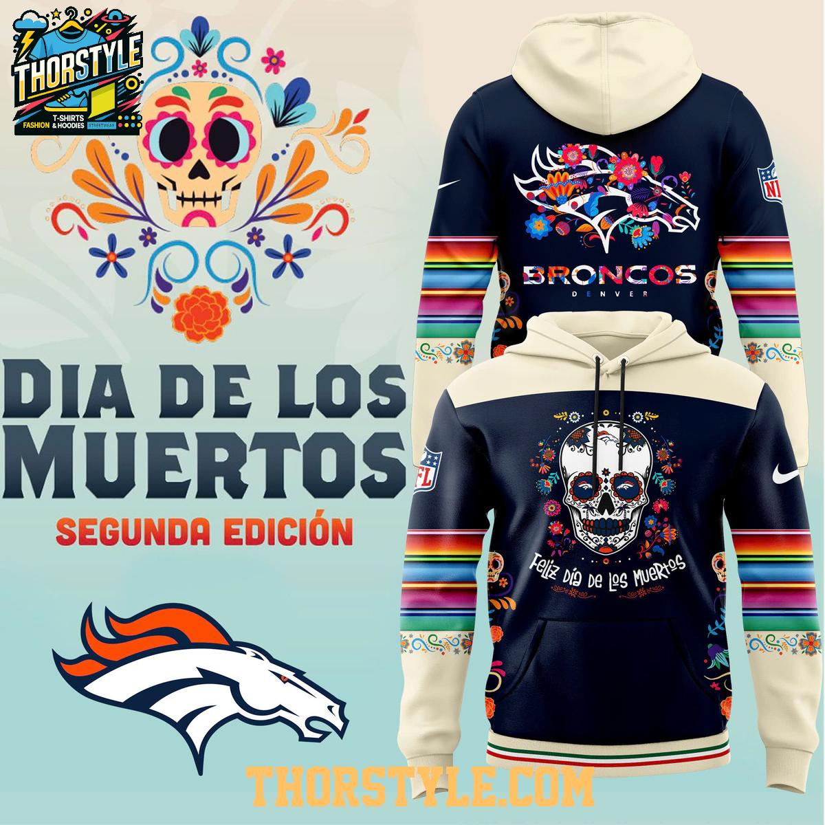 Denver Broncos Dia De Los Muertos Mexican Heritage 2025 Hoodie T-Shirt Denver Broncos Dia De Los Muertos Mexican Heritage 2025 Hoodie T-Shirt