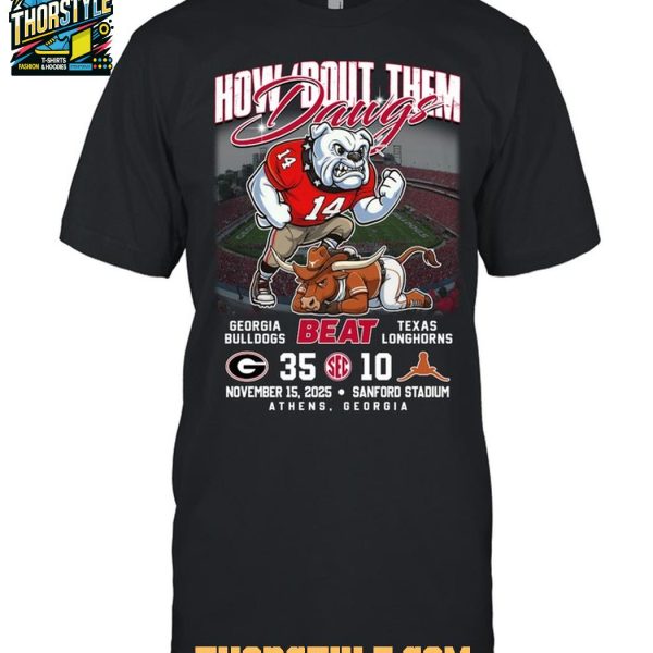 Georgia Bulldogs Beat Texas A&M How ‘Bout Them Dawg 2025 T-Shirt