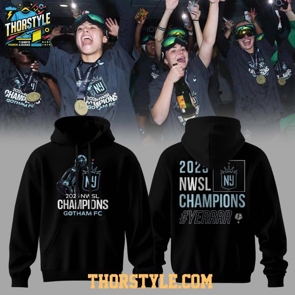 Gotham FC Celebrating 2025 NWSL Champions Title Hoodie T-Shirt