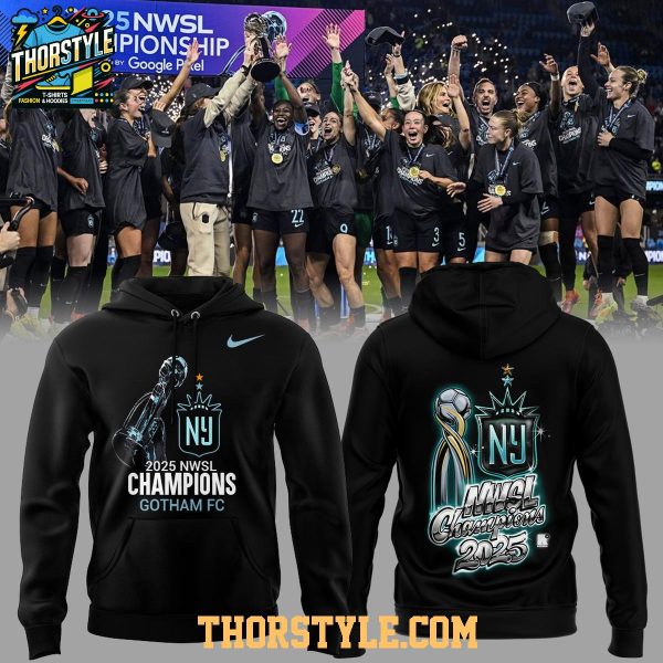 Gotham FC The Bats 2025 NWSL Champions Cheer New York Hoodie T-Shirt