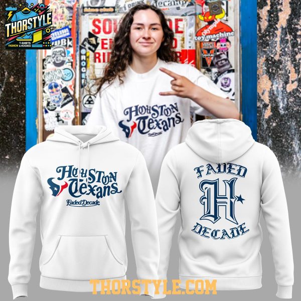 Houston Texans Faded Decade Let’s Go Texans 2025 Hoodie T-Shirt