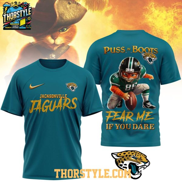 Jacksonville Jaguars Puss In Boots Fear Me If You Dare Christmas Hoodie T-Shirt