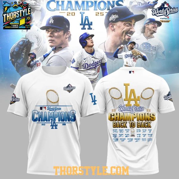 LA Dodgers Back To Back World Series Champions 2025 Hoodie T-Shirt
