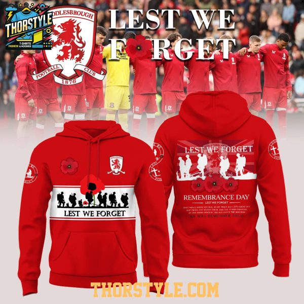 Middlesbrough FC 2025 Remembrance Day Lest We Forget Hoodie T-Shirt