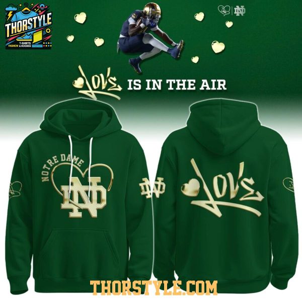 Notre Dame Fighting Irish Love Is In The Air 2025 Hoodie T-Shirt
