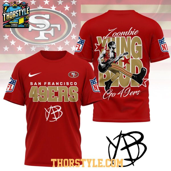 San Francisco 49ers Yungblud Zombie 2025 Go Niners Hoodie T-Shirt