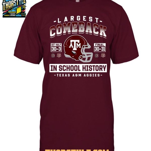 Texas A&M Aggies Largest Comeback In School History 2025 T-Shirt