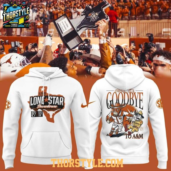 Texas Longhorns Beat Texas A&M Aggies 2025 Lone Star Showdown Hoodie T-Shirt