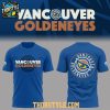 Vancouver Goldeneyes Our Way Our Words 2025 Hoodie T Shirt
