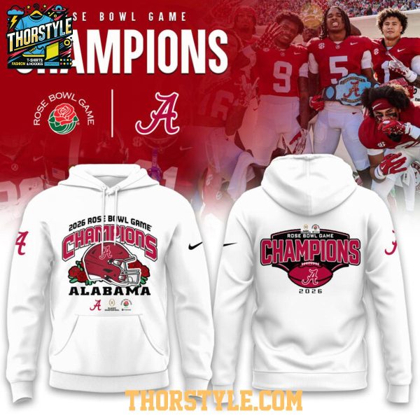 Alabama Crimson Tide 2026 Rose Bowl Champions Roll Tide Hoodie T-Shirt