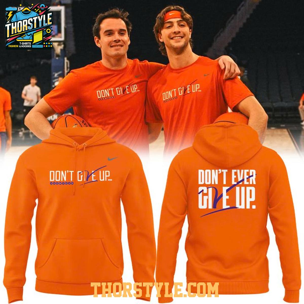 Clemson Tigers Don't Give Up Don't Ever Give Up 2025 Hoodie T-Shirt Clemson Tigers Don't Give Up Don't Ever Give Up 2025 Hoodie T-Shirt