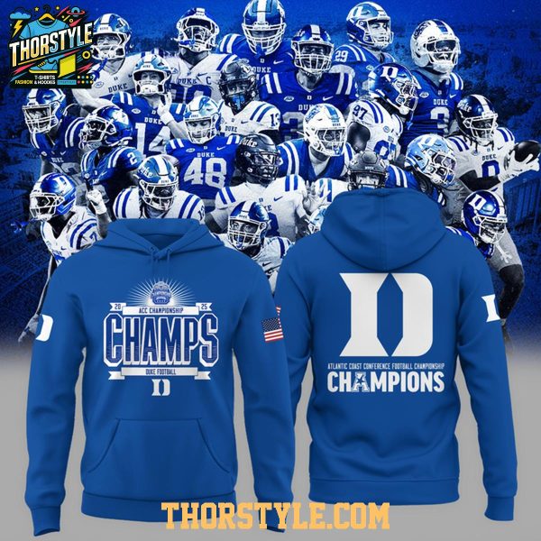Duke Blue Devils ACC Championship We Are Champions 2025 Hoodie T-Shirt