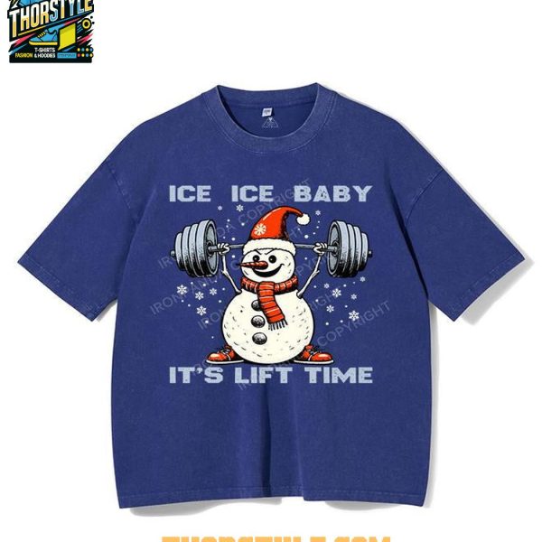 Ice Ice Baby It’s Lift Time 2025 Christmas Snowman Tee