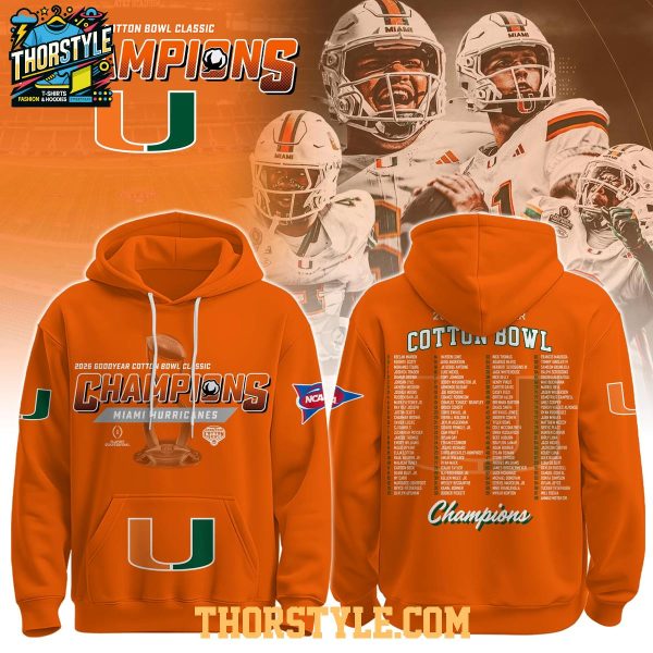 Miami Hurricanes Champions Goodyear Cotton Bowl 2025-2026 Hoodie T-Shirt