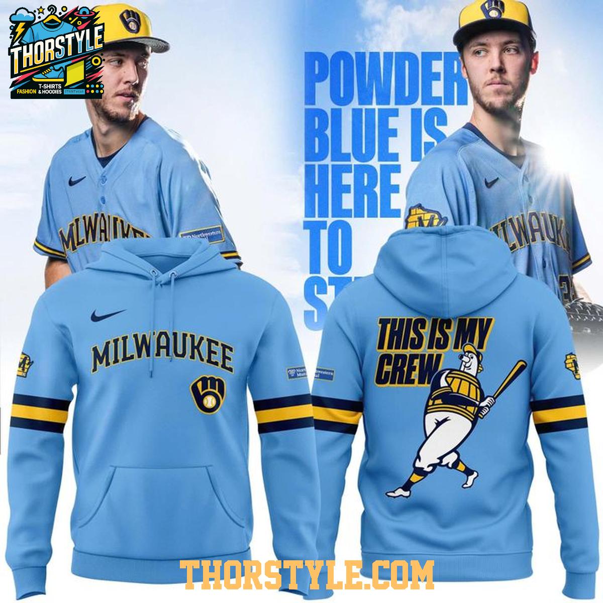 Milwaukee Brewers 2025 This Is My Crew In Blue Powder Hoodie T-Shirt Milwaukee Brewers 2025 This Is My Crew In Blue Powder Hoodie T-Shirt
