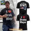 New England Patriots 2025 I Love Drake Maye Hoodie T Shirt
