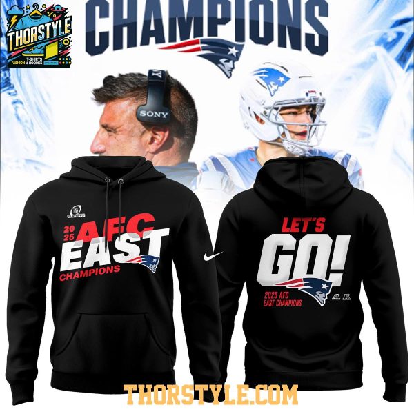 New England Patriots AFC East Champions 2025 Let’s Go Pats Hoodie T-Shirt