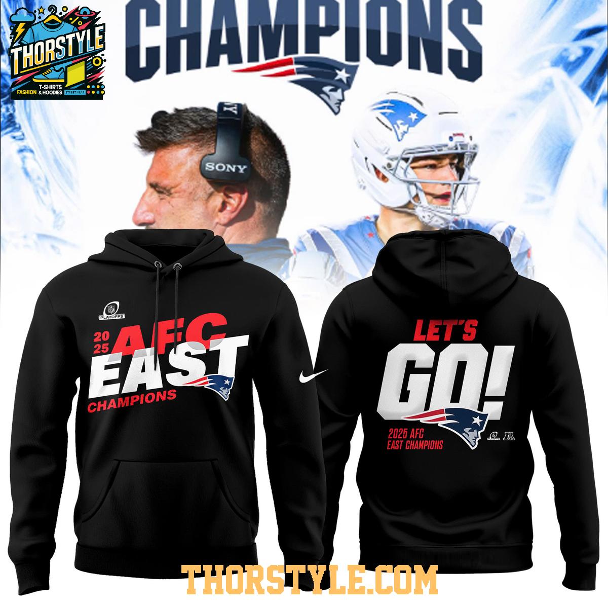 New England Patriots AFC East Champions 2025 Let's Go Pats Hoodie T-Shirt New England Patriots AFC East Champions 2025 Let's Go Pats Hoodie T-Shirt