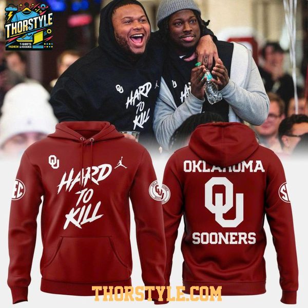 Oklahoma Sooners Hard To Kill 2025-2026 Season Hoodie T-Shirt