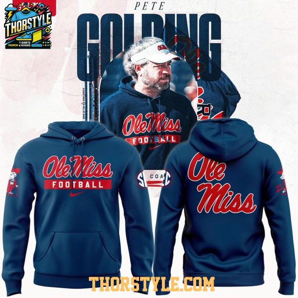 Ole Miss Rebels Coach Pete Golding Football 2025 College Playoffs Hoodie T-Shirt