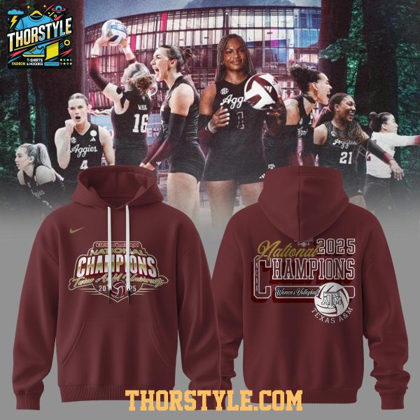 Texas A&M Aggies 2025 National Champions Women’s Volleyball Hoodie T-Shirt