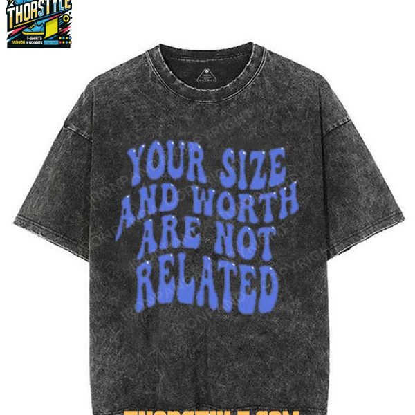 Your Size And Worth Are Not Related 2025 Tee