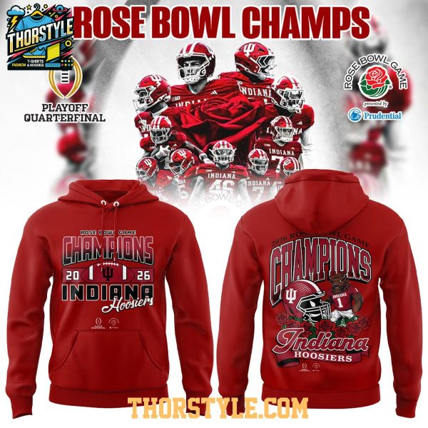2026 Rose Bowl Champion Indiana Hoosiers Hoodie T-Shirt NCAA