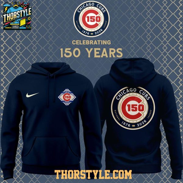 Chicago Cubs 150th Anniversary 1876-2026 Celebrating Hoodie T-Shirt