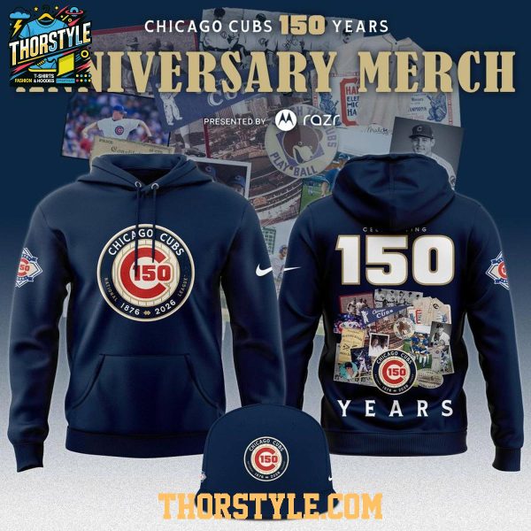 Chicago Cubs Celebrate 150th Anniversary 2026 Hoodie Shirts