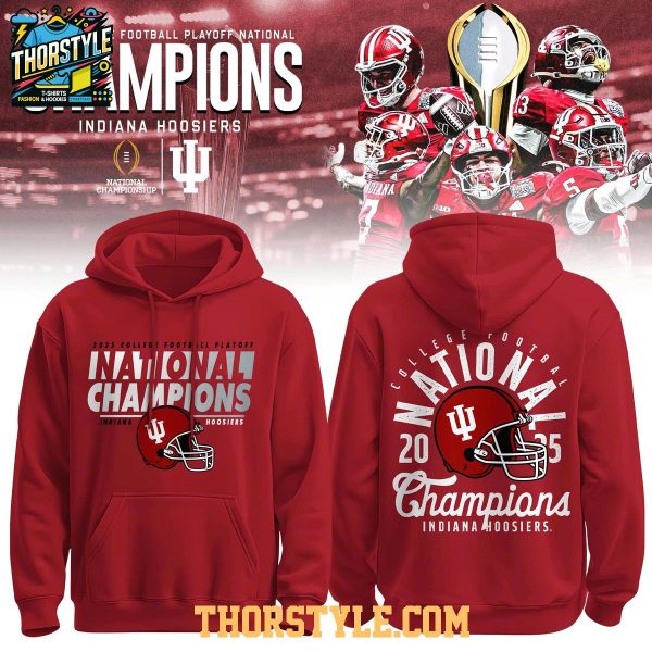 Indiana Hoosiers NCAA Playoff 2025-2026 National Champions Hoodie