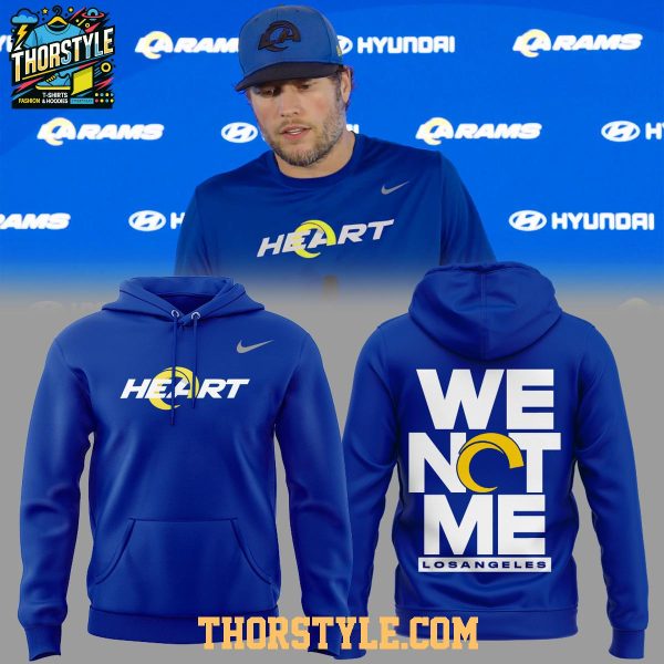 Los Angeles Rams Heart 2026 We Not Me Hoodie T-Shirt