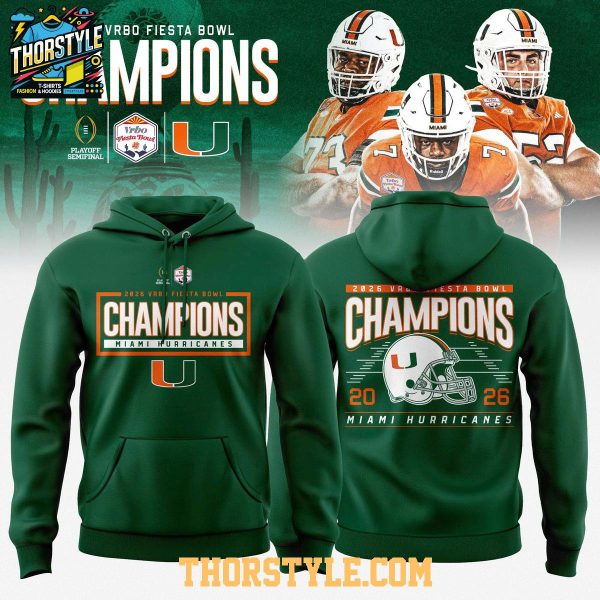 Miami Hurricanes 2026 Fiesta Bowl Champions Green Hoodie T-Shirt