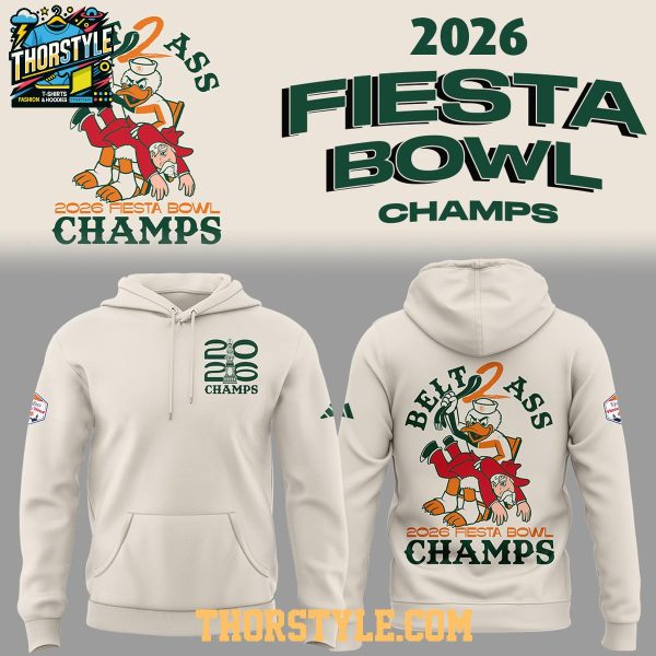 Miami Hurricanes Fiesta Bowl Champions Belt 2 Ole Miss’s Ass 2026 Hoodie T-Shirt