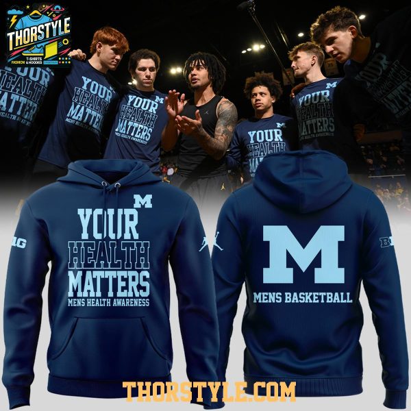Michigan Wolverines Basketball Your Health Matter 2026 Tribute Hoodie T-Shirt