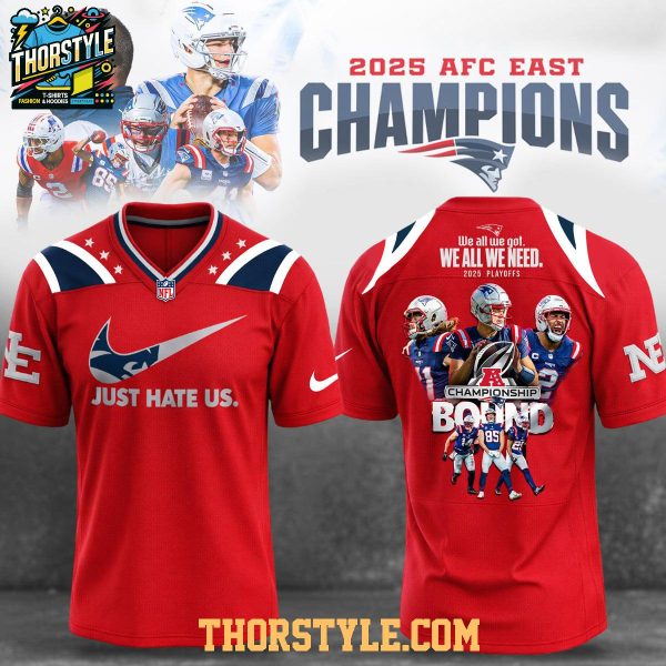 New England Patriots 2025 AFC East Champions Just Hate Us Football Jersey