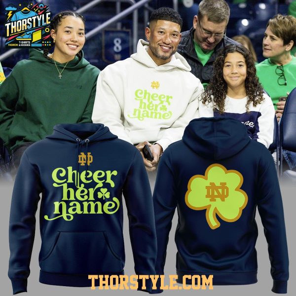 Notre Dame Fighting Irish Cheer Her Name 2026 Golden Anniversary Hoodie