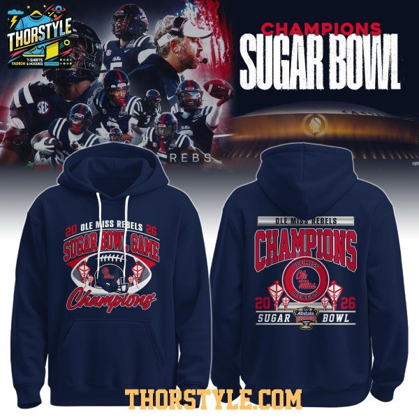 Ole Miss Rebels Sugar Bowl Champs 2026 Hotty Toddy Hoodie T-Shirt