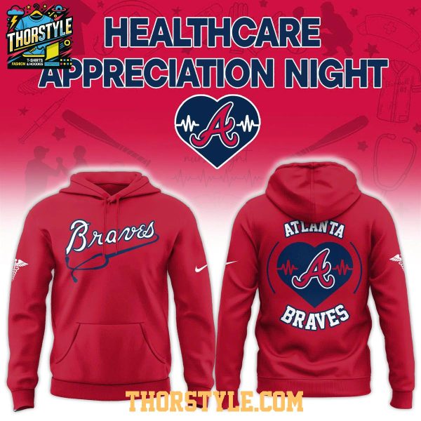 Atlanta Braves Healthcare Appreciation Night 2026 x MLB Hoodie Shirts