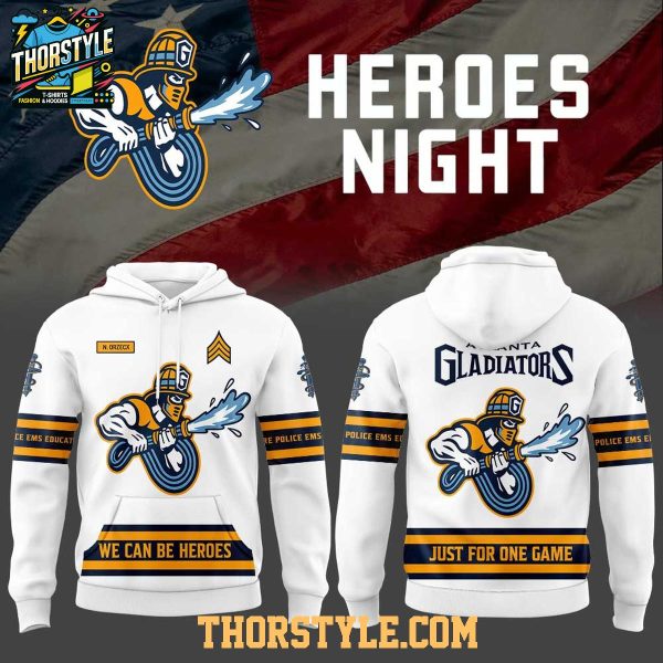 Atlanta Gladiators First Responders Night We Are Heroes 2026 Hoodie T-Shirt
