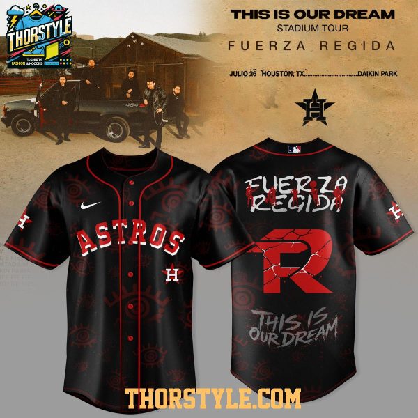 Houston Astros x Fuerza Regida This Is Our Dream Stadium Tour 2026 Baseball Jersey