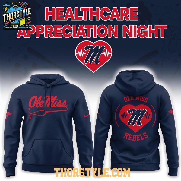 Ole Miss Rebels 2026 Healthcare Appreciation Night NCAA Hoodie Shirts