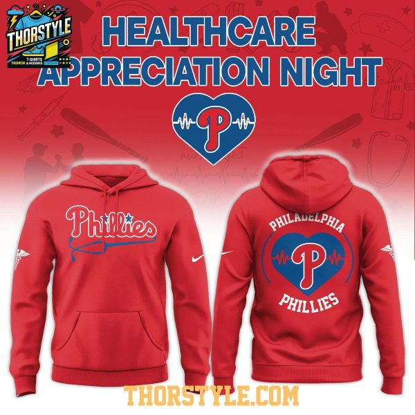 Philadelphia Phillies x Healthcare MLB Night Of Appreciation Hoodie T-Shirt