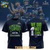 Seattle Seahawks We Did Not Care Super Bowl LX Champions 2025 Hoodie T Shirt