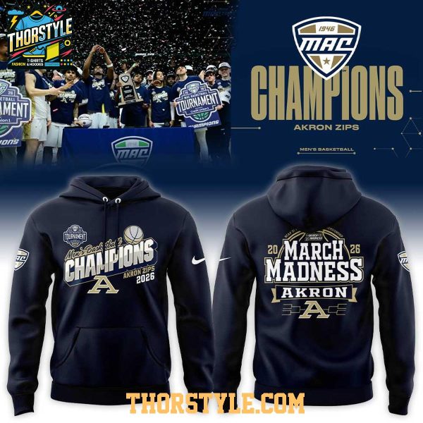 Akron Zips 2026 MAC Men’s Basketball Tournament Champions Hoodie T-Shirt
