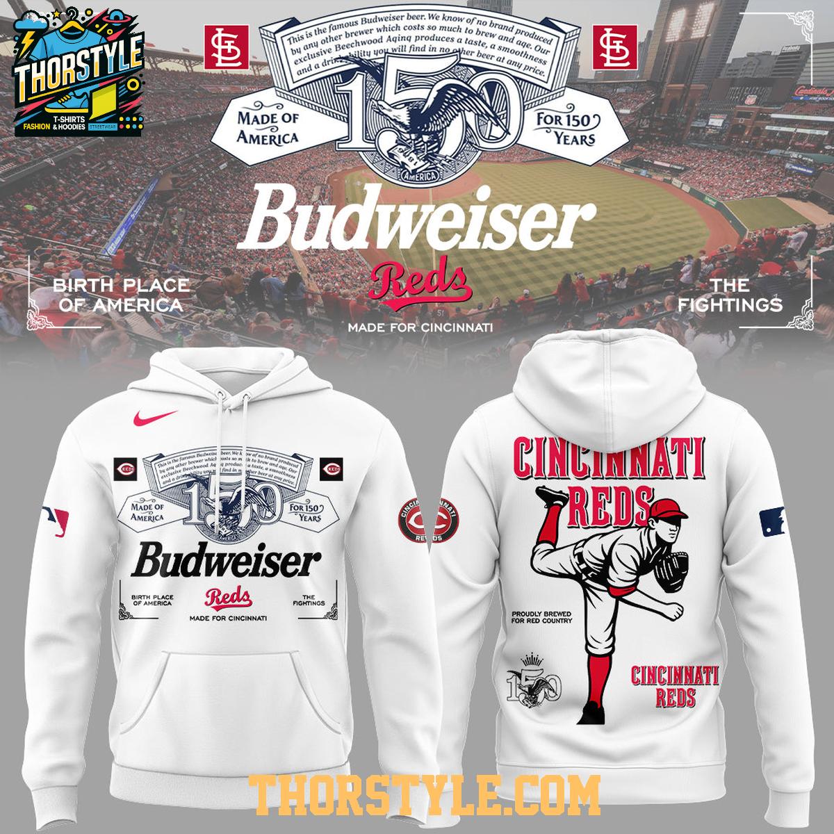 Cincinnati Reds x Budweiser 150 Years 2026 Hoodie T-Shirt Cincinnati Reds x Budweiser 150 Years 2026 Hoodie T-Shirt